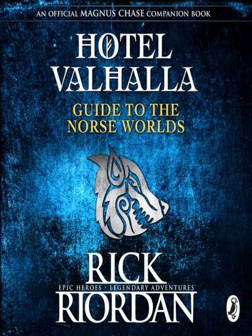 Title details for Hotel Valhalla Guide to the Norse Worlds by Rick Riordan - Available